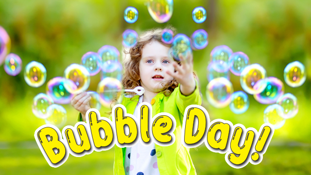 Bubble Day