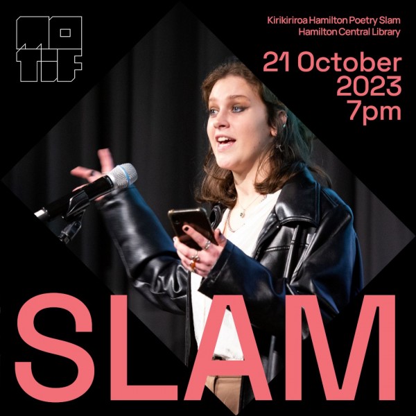 A person holding a phone and speaking into a microphone. They are moving their arms around as they speak. The word SLAM is in large type across the bottom, and the date and time of the Hamilton Poerty Slam is in the top right corner.